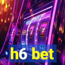 h6 bet